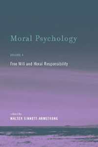 道徳心理学 第４巻：自由意志と道徳的責任<br>Moral Psychology : Free Will and Moral Responsibility (Moral Psychology)