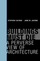 いつかは死ぬものとしての建築<br>Buildings Must Die : A Perverse View of Architecture (The Mit Press) -- Hardback