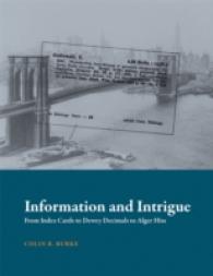 Information and Intrigue : From Index Cards to Dewey Decimals to Alger Hiss (History and Foundations of Information Science) -- Hardback
