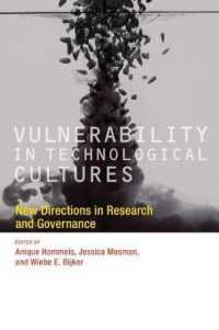 Vulnerability in Technological Cultures : New Directions in Research and Governance (Inside Technology) （1ST）