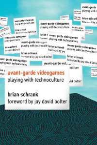 Avant-garde Videogames : Playing with Technoculture (Avant-garde Videogames)