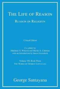 Life of Reason or the Phases of Human Progress : Reason in Religion, Volume Vii, Book Three (The Life of Reason or the Phases of Human Progress) -- Ha （critical e）
