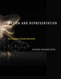 Motion and Representation : The Language of Human Movement (Motion and Representation)