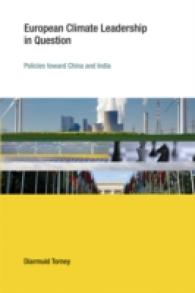 ＥＵの気候政策と対中国・インド関係<br>European Climate Leadership in Question : Policies toward China and India (Earth System Governance) -- Hardback