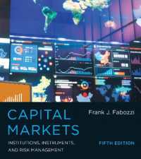Ｆ．Ｊ．ファボッツィ著／資本市場：制度と商品（第５版・テキスト）<br>Capital Markets : Institutions, Instruments, and Risk Management (Capital Markets) （5TH）