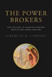 Power Brokers : The Struggle to Shape and Control the Electric Power Industry (The Power Brokers) -- Hardback