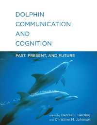 イルカのコミュニケーションと認知<br>Dolphin Communication and Cognition : Past, Present, and Future (Dolphin Communication and Cognition)