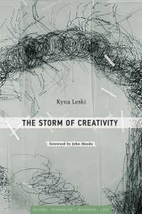 創造性が湧き出すとき<br>Storm of Creativity (Simplicity: Design, Technology, Business, Life) -- Hardback
