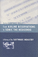 ソフトウェア産業の歴史<br>From Airline Reservations to Sonic the Hedgehog : A History of the Software Industry (History of Computing)