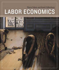 Labor Economics / Cahuc, Pierre/ Zylberberg, Andre - 紀伊國屋書店 ...