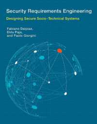 セキュリティ要求工学：安全な社会・技術システムの設計<br>Security Requirements Engineering : Designing Secure Socio-Technical Systems (Security Requirements Engineering)