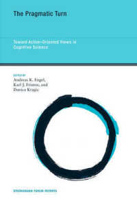 認知科学の行為志向的展開<br>Pragmatic Turn : Toward Action-oriented Views in Cognitive Science (Strungmann Forum Reports) -- Hardback