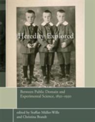 遺伝の探求史1850-1930年：実験科学と社会的受容の交錯<br>Heredity Explored : Between Public Domain and Experimental Science, 1850-1930 (Transformations: Studies in the History of Science and Technology) -- H