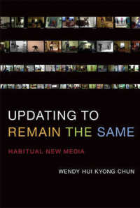 Updating to Remain the Same : Habitual New Media (The Mit Press) -- Hardback
