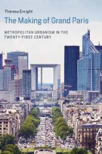 Making of Grand Paris : Metropolitan Urbanism in the Twenty-first Century (Urban and Industrial Environments) -- Hardback