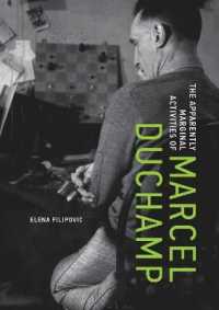 The Apparently Marginal Activities of Marcel Duchamp (The Mit Press)
