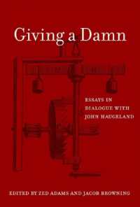 構うということ：Ｊ．ホーグランドとの対話<br>Giving a Damn : Essays in Dialogue with John Haugeland (The Mit Press)