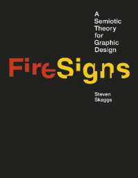 グラフィック・デザインのための記号論<br>FireSigns : A Semiotic Theory for Graphic Design (Design Thinking, Design Theory)