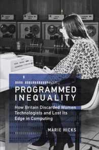 Programmed Inequality : How Britain Discarded Women Technologists and Lost Its Edge in Computing (History of Computing) （1ST）
