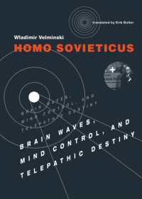 旧ソ連の大衆洗脳の科学（英訳）<br>Homo Sovieticus : Brain Waves, Mind Control, and Telepathic Destiny (Homo Sovieticus)