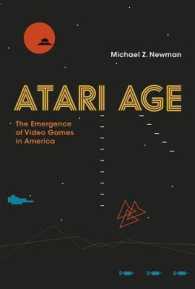 Atari Age : The Emergence of Video Games in America (The Mit Press) -- Hardback