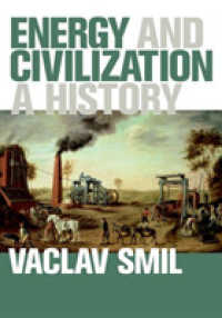 Ｖ．シュミル著／エネルギーと文明の歴史<br>Energy and Civilization : A History