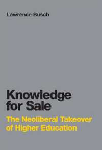Knowledge for Sale : The Neoliberal Takeover of Higher Education (Infrastructures) -- Hardback