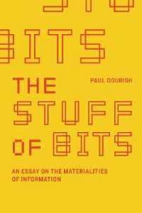 Stuff of Bits : An Essay on the Materialities of Information (The Mit Press) -- Hardback