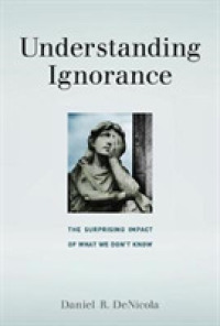 無知の哲学<br>Understanding Ignorance : The Surprising Impact of What We Don't Know
