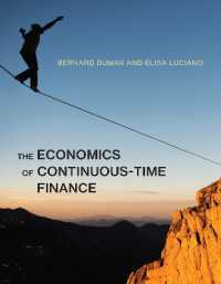 連続時間ファイナンスの経済学<br>The Economics of Continuous-Time Finance (The Mit Press)