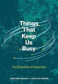 Things That Keep Us Busy : The Elements of Interaction (Things That Keep Us Busy)