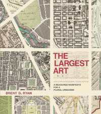 The Largest Art : A Measured Manifesto for a Plural Urbanism (The Largest Art)