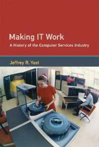 コンピュータ・サービス業の歴史<br>Making IT Work : A History of the Computer Services Industry (History of Computing)