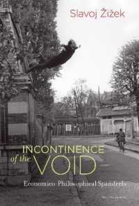 Incontinence of the Void : Economico-philosophical Spandrels (Short Circuits) -- Hardback