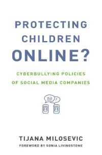 ソーシャルメディア企業のネットいじめ対策<br>Protecting Children Online? : Cyberbullying Policies of Social Media Companies (Information Society Series)