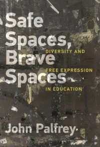 Safe Spaces, Brave Spaces : Diversity and Free Expression in Education (The Mit Press) -- Hardback