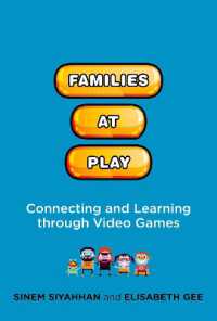 Families at Play : Connecting and Learning through Video Games (Families at Play) -- Hardback