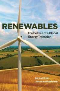 グローバル・エネルギー転換の政治学<br>Renewables : The Politics of a Global Energy Transition