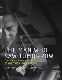 Man Who Saw Tomorrow : The Life and Inventions of Stanford R. Ovshinsky (The Man Who Saw Tomorrow) -- Hardback
