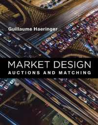市場設計入門：オークションとマッチング<br>Market Design : Auctions and Matching (Market Design)