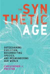 Synthetic Age : Outdesigning Evolution, Resurrecting Species, and Reengineering Our World (The Mit Press) -- Hardback