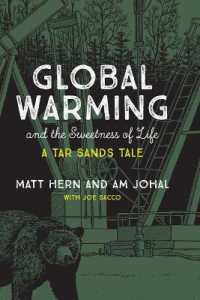 Global Warming and the Sweetness of Life : A Tar Sands Tale (Global Warming and the Sweetness of Life) -- Paperback / softback
