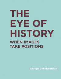 ディディ＝ユベルマン『イメージが位置をとるとき』（英訳）<br>The Eye of History : When Images Take Positions (Ric Books (Ryerson Image Centre Books))