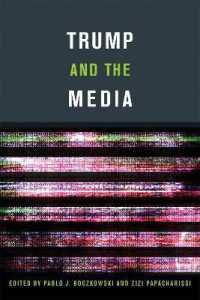 トランプ大統領とメディア<br>Trump and the Media (Trump and the Media)