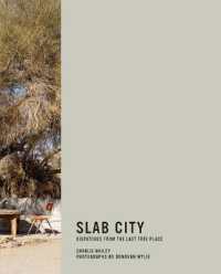Slab City : Dispatches from the Last Free Place (Slab City)