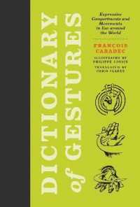 Dictionary of Gestures : Expressive Comportments and Movements in Use around the World (Dictionary of Gestures) -- Hardback (English Language Edition)