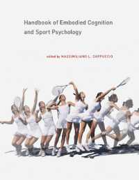 身体化認知とスポーツ心理学ハンドブック<br>Handbook of Embodied Cognition and Sport Psychology (Handbook of Embodied Cognition and Sport Psychology)