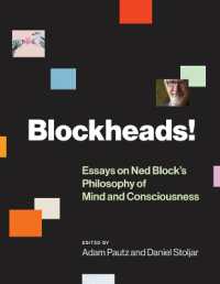 ネッド・ブロックの心の哲学<br>Blockheads! : Essays on Ned Block's Philosophy of Mind and Consciousness (The Mit Press)