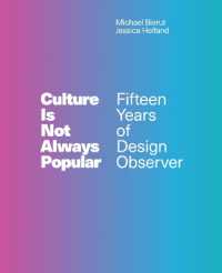 Culture Is Not Always Popular : Fifteen Years of Design Observer (Culture Is Not Always Popular)