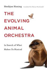 進化する動物たちのオーケストラ：人類の音楽性の起源を求めて（英訳）<br>The Evolving Animal Orchestra : In Search of What Makes Us Musical (The Mit Press)
